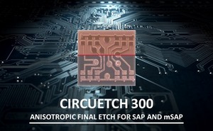 麦德美爱法发布应用于SAP 和 mSAP 流程的最终异向性蚀刻 CircuEtch 300